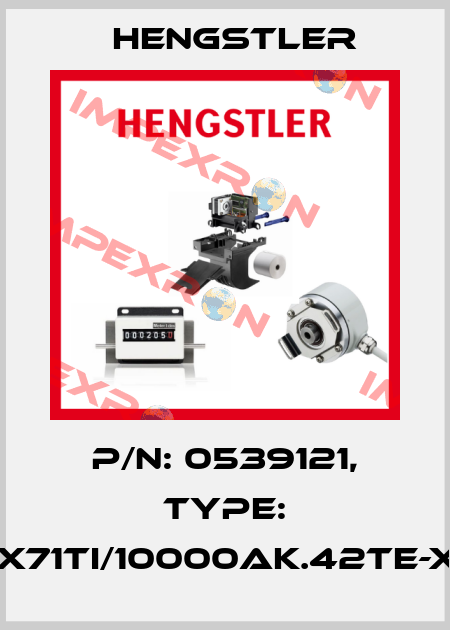 p/n: 0539121, Type: RX71TI/10000AK.42TE-X0 Hengstler