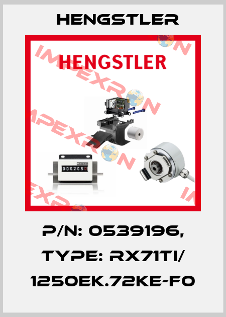 p/n: 0539196, Type: RX71TI/ 1250EK.72KE-F0 Hengstler