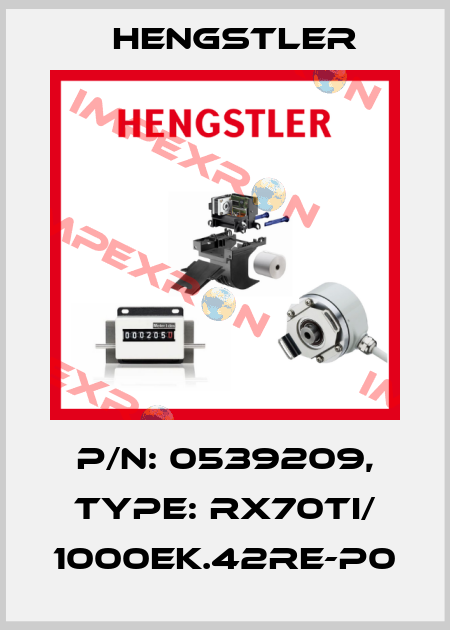 p/n: 0539209, Type: RX70TI/ 1000EK.42RE-P0 Hengstler