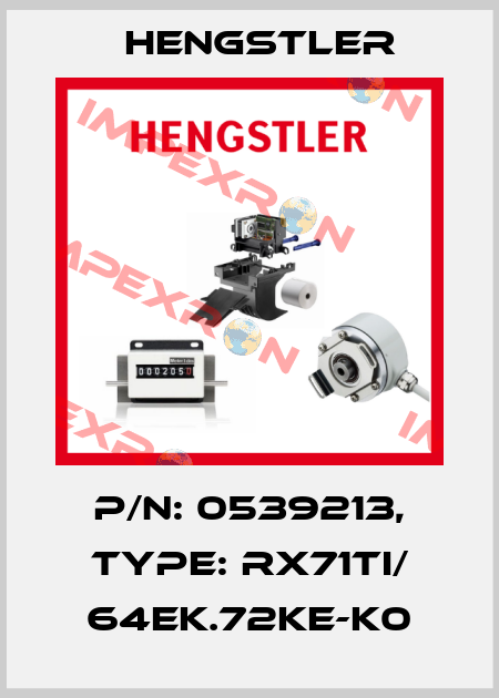p/n: 0539213, Type: RX71TI/ 64EK.72KE-K0 Hengstler