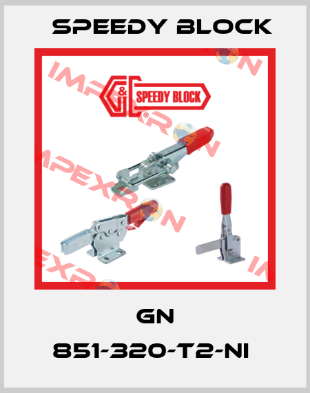 GN 851-320-T2-NI  Speedy Block