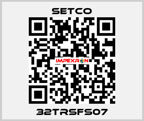 32TRSFS07 SETCO