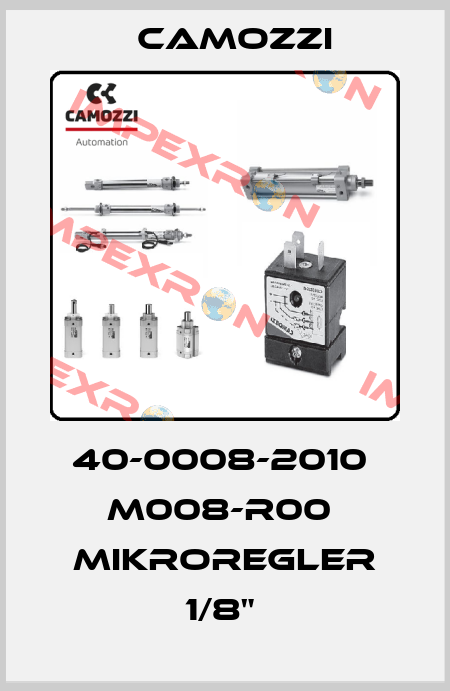 40-0008-2010  M008-R00  MIKROREGLER 1/8"  Camozzi