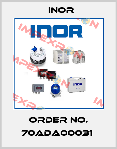 Order No. 70ADA00031  Inor