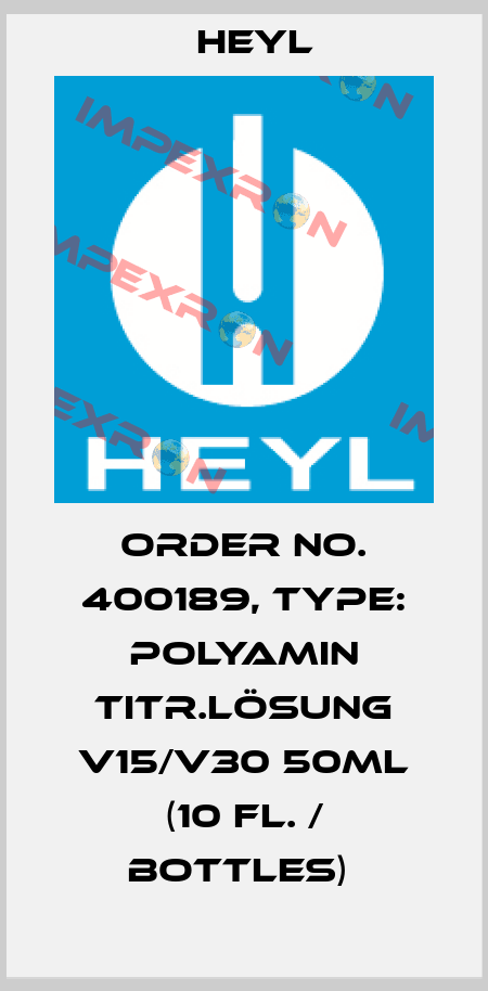 Order No. 400189, Type: Polyamin Titr.lösung V15/V30 50ml (10 Fl. / bottles)  Heyl