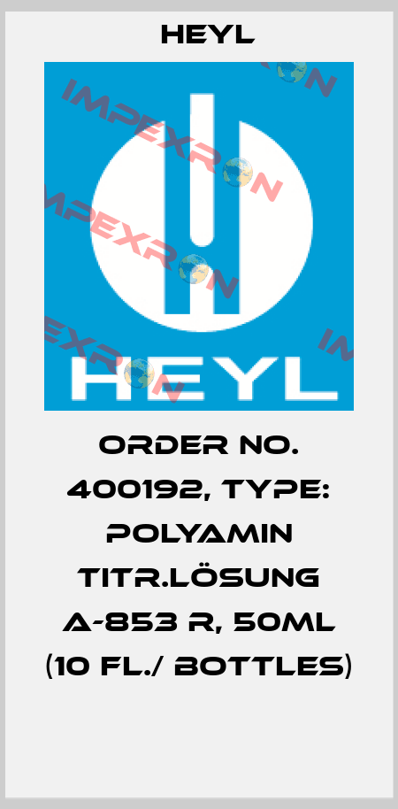 Order No. 400192, Type: Polyamin Titr.lösung A-853 R, 50ml (10 Fl./ bottles)  Heyl