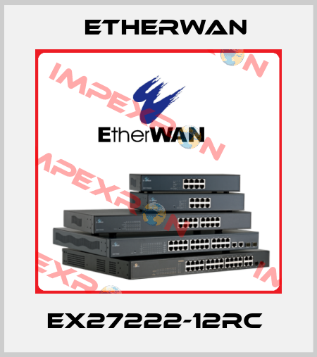 EX27222-12RC  Etherwan
