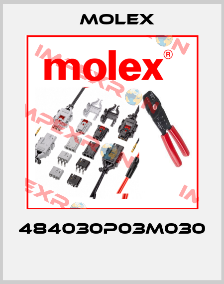 484030P03M030  Molex