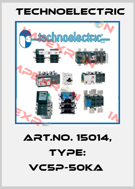 Art.No. 15014, Type: VC5P-50kA  Technoelectric