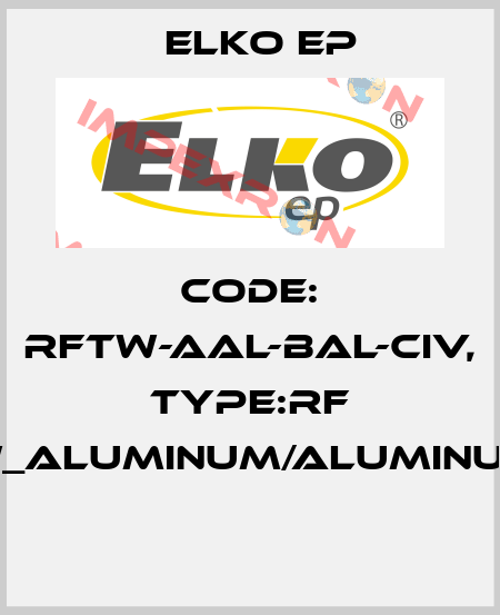 Code: RFTW-AAL-BAL-CIV, Type:RF Touch-W_aluminum/aluminum/ivory  Elko EP