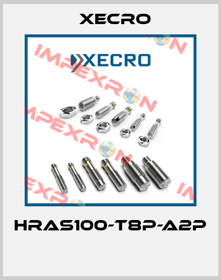 HRAS100-T8P-A2P  Xecro