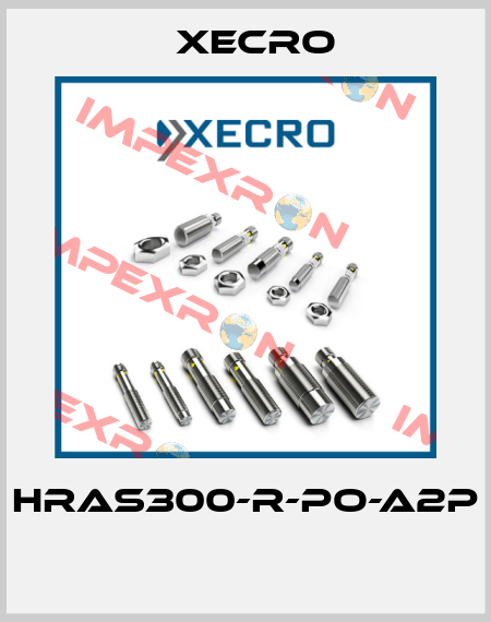 HRAS300-R-PO-A2P  Xecro