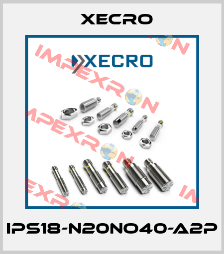 IPS18-N20NO40-A2P Xecro
