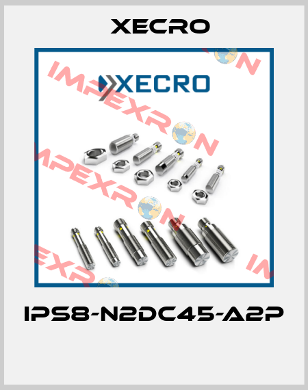 IPS8-N2DC45-A2P  Xecro