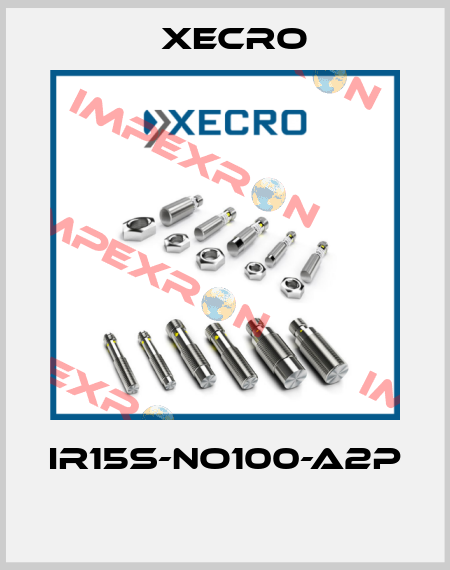 IR15S-NO100-A2P  Xecro