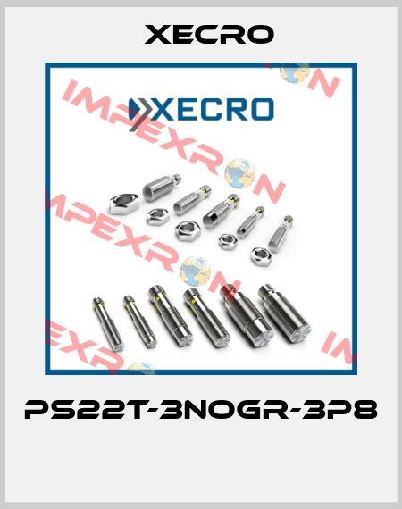 PS22T-3NOGR-3P8  Xecro