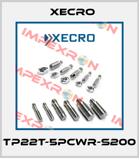 TP22T-5PCWR-S200 Xecro