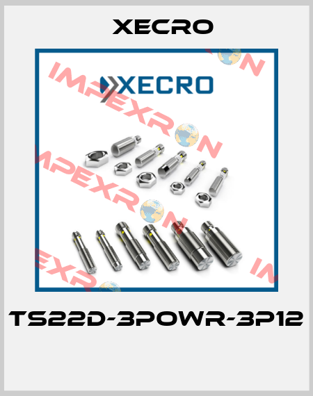 TS22D-3POWR-3P12  Xecro