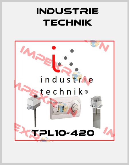 TPL10-420  Industrie Technik