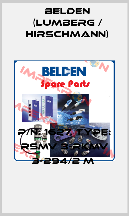 P/N: 1627, Type: RSMV 3-RKMV 3-294/2 M  Belden (Lumberg / Hirschmann)