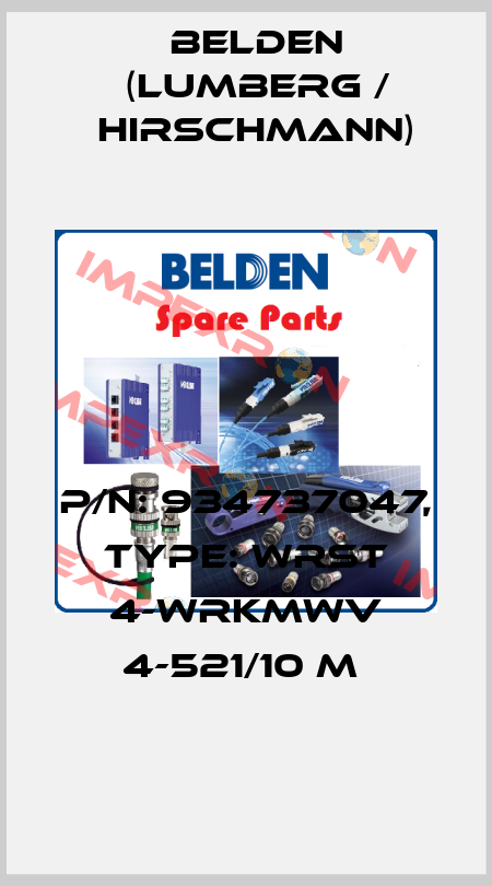 P/N: 934737047, Type: WRST 4-WRKMWV 4-521/10 M  Belden (Lumberg / Hirschmann)