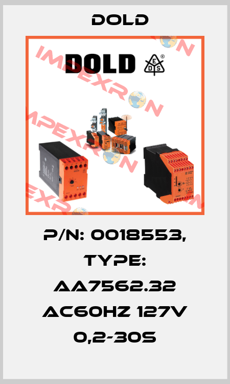 p/n: 0018553, Type: AA7562.32 AC60HZ 127V 0,2-30S Dold