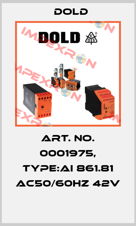 Art. No. 0001975, Type:AI 861.81 AC50/60HZ 42V  Dold