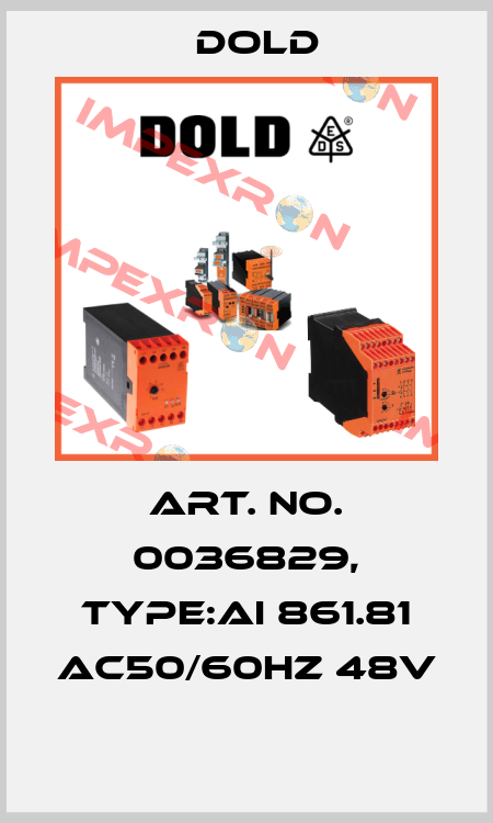 Art. No. 0036829, Type:AI 861.81 AC50/60HZ 48V  Dold
