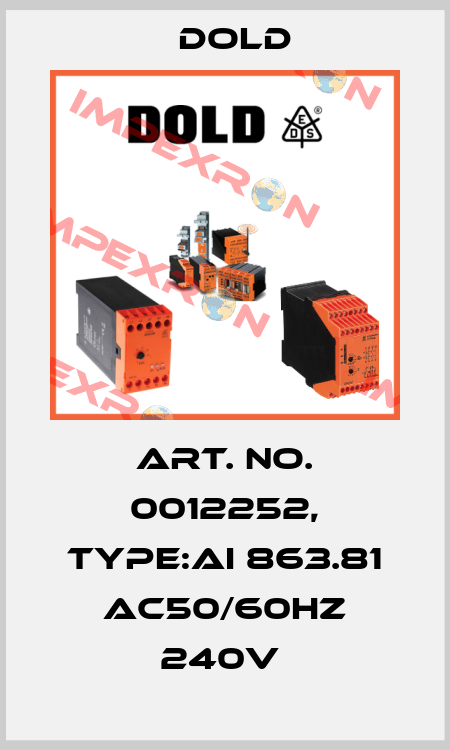 Art. No. 0012252, Type:AI 863.81 AC50/60HZ 240V  Dold