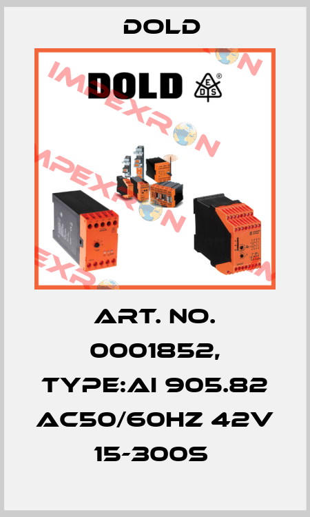 Art. No. 0001852, Type:AI 905.82 AC50/60HZ 42V 15-300S  Dold