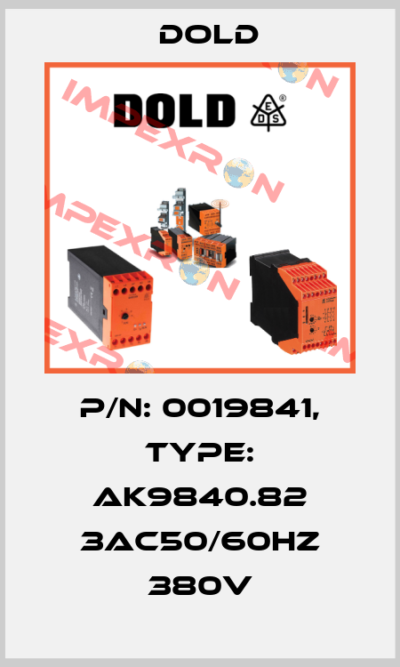p/n: 0019841, Type: AK9840.82 3AC50/60HZ 380V Dold