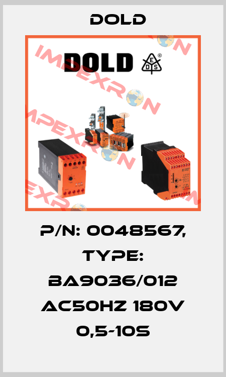 p/n: 0048567, Type: BA9036/012 AC50HZ 180V 0,5-10S Dold