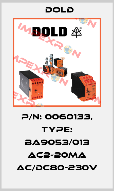p/n: 0060133, Type: BA9053/013 AC2-20mA AC/DC80-230V Dold
