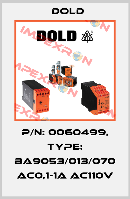 p/n: 0060499, Type: BA9053/013/070 AC0,1-1A AC110V Dold
