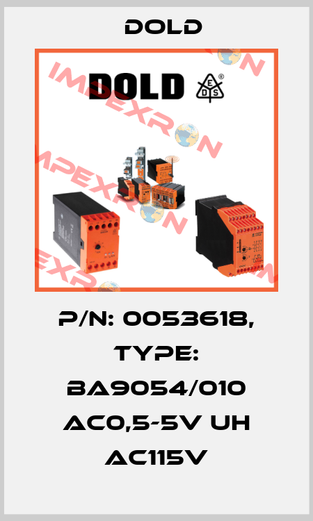 p/n: 0053618, Type: BA9054/010 AC0,5-5V UH AC115V Dold