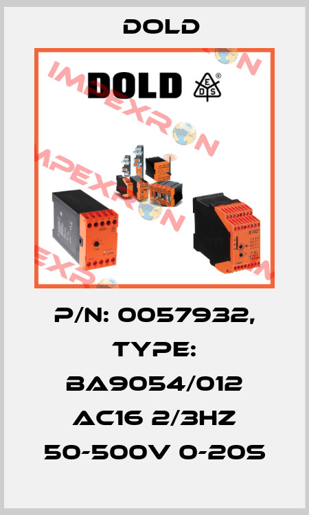 p/n: 0057932, Type: BA9054/012 AC16 2/3HZ 50-500V 0-20S Dold