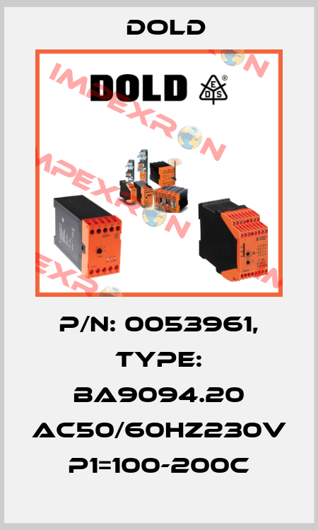 p/n: 0053961, Type: BA9094.20 AC50/60HZ230V P1=100-200C Dold