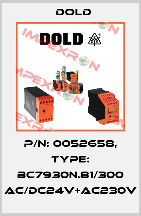 p/n: 0052658, Type: BC7930N.81/300 AC/DC24V+AC230V Dold