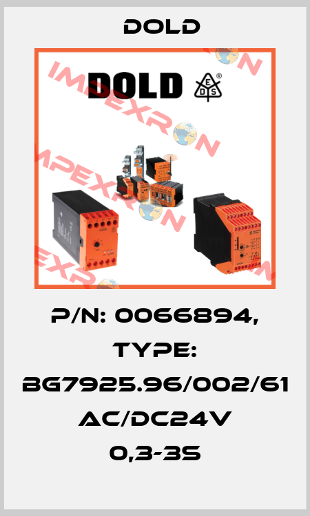 p/n: 0066894, Type: BG7925.96/002/61 AC/DC24V 0,3-3S Dold