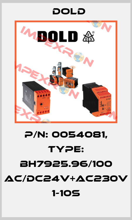 p/n: 0054081, Type: BH7925.96/100 AC/DC24V+AC230V 1-10S Dold
