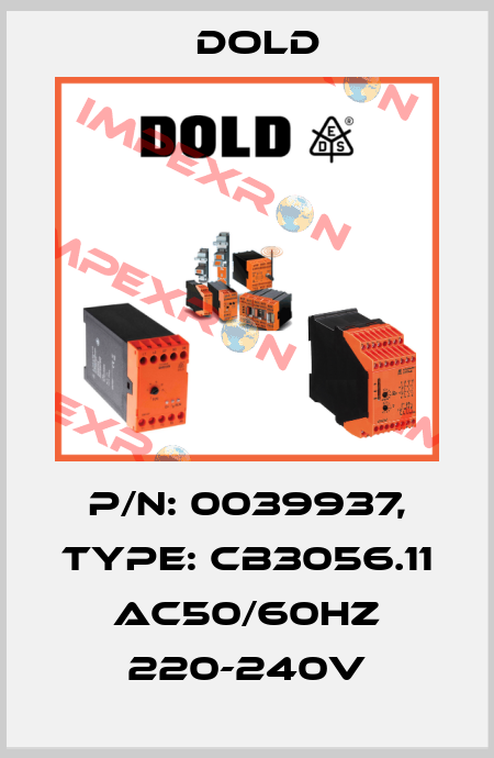 p/n: 0039937, Type: CB3056.11 AC50/60HZ 220-240V Dold