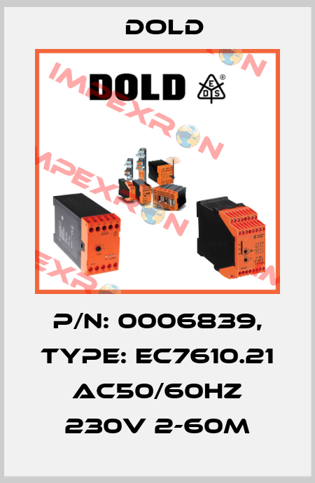 p/n: 0006839, Type: EC7610.21 AC50/60HZ 230V 2-60M Dold