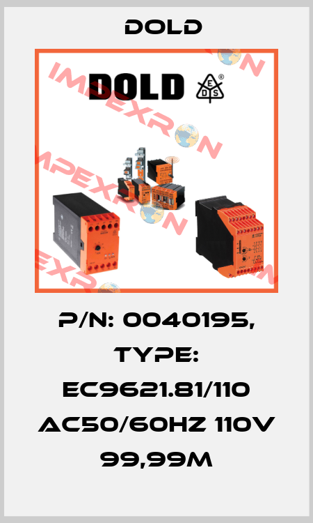 p/n: 0040195, Type: EC9621.81/110 AC50/60HZ 110V 99,99M Dold