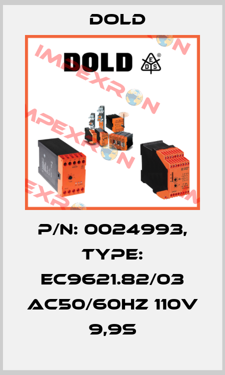 p/n: 0024993, Type: EC9621.82/03 AC50/60HZ 110V 9,9S Dold