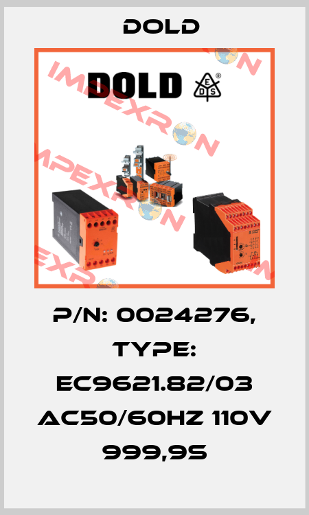 p/n: 0024276, Type: EC9621.82/03 AC50/60HZ 110V 999,9S Dold