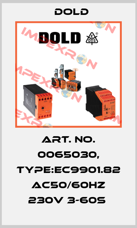 Art. No. 0065030, Type:EC9901.82 AC50/60HZ 230V 3-60S  Dold