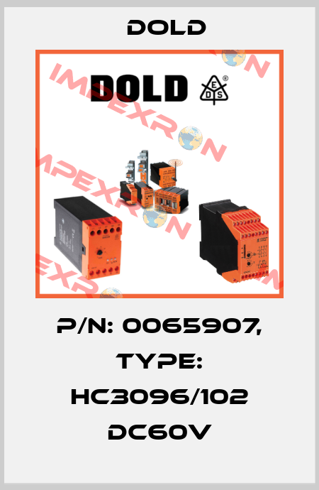 p/n: 0065907, Type: HC3096/102 DC60V Dold