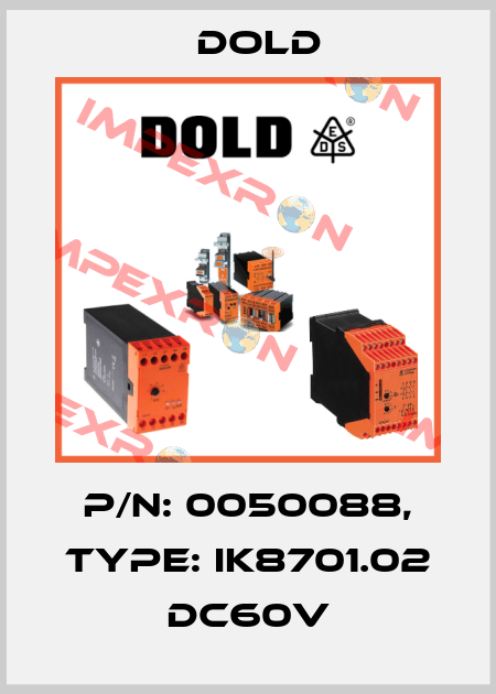p/n: 0050088, Type: IK8701.02 DC60V Dold