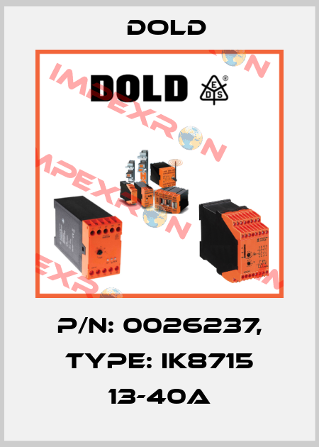 p/n: 0026237, Type: IK8715 13-40A Dold