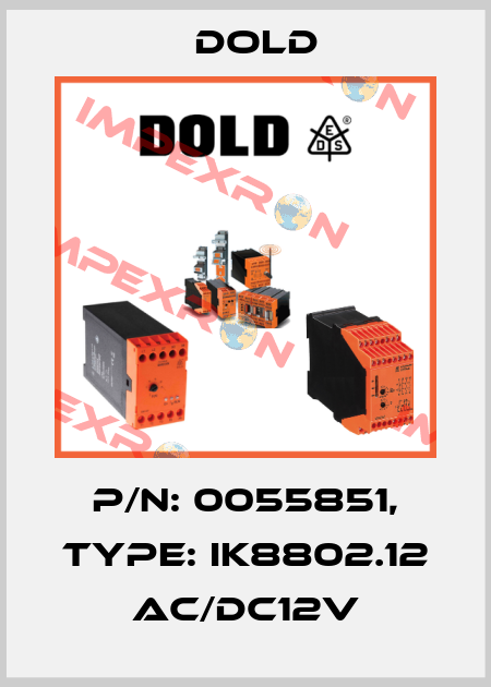 p/n: 0055851, Type: IK8802.12 AC/DC12V Dold